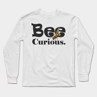 Bee Curious Long Sleeve T-Shirt